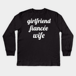 Girlfriend Fiancee Wife Kids Long Sleeve T-Shirt